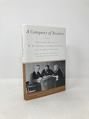 Imagen del vendedor de A Company of Readers: Uncollected Writings of W. H. Auden, Jacques Barzun, and Lionel Trilling from The Reader's Subscription and Mid-Century Book Clubs a la venta por Southampton Books