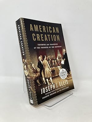 Seller image for American Creation: Triumphs and Tragedies at the Founding of the Republic for sale by Southampton Books