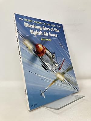 Bild des Verkufers fr Mustang Aces of the Eighth Air Force (Aircraft of the Aces, 1) zum Verkauf von Southampton Books