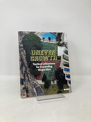 Image du vendeur pour Uneven Growth: Tactical Urbanisms for Expanding Megacities mis en vente par Southampton Books