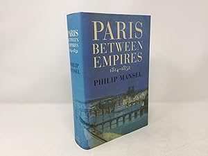 Seller image for 'PARIS BETWEEN EMPIRES, 1814-1852' for sale by Southampton Books