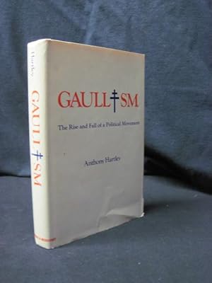 Imagen del vendedor de Gaullism: The Rise and Fall of a Political Movement a la venta por Southampton Books