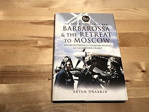 Seller image for Barbarossa & the Retreat to Moscow: Recollections of Fighter Pilots on the Eastern Front (The Red Air Force at War) for sale by Southampton Books