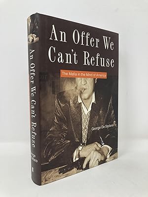 Image du vendeur pour An Offer We Can't Refuse: The Mafia in the Mind of America mis en vente par Southampton Books