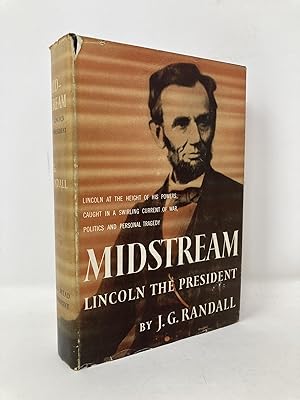 Midstream: Lincoln the President