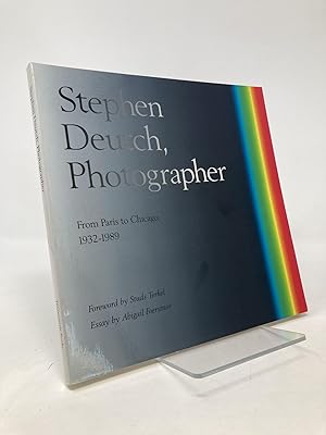 Imagen del vendedor de Stephen Deutch, Photographer: From Paris to Chicago 1932-1989 a la venta por Southampton Books