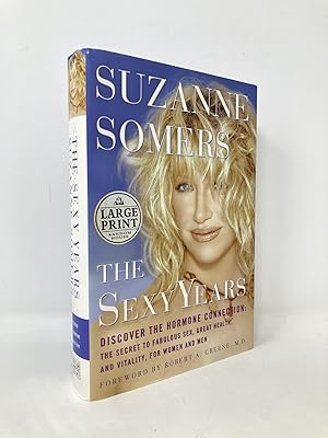 Seller image for The Sexy Years: Discover the Hormone Connection--The Secret to Fabulous Sex, Great Health, and Vitality, for Women and Men for sale by Southampton Books