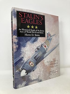 Seller image for Stalin's Eagles: An Illustrated Study of the Soviet Aces of World War II and Korea (Schiffer Military History) for sale by Southampton Books