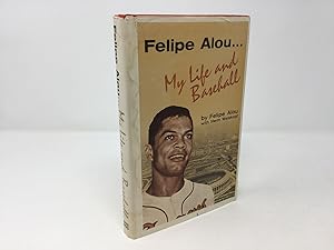 Image du vendeur pour Felipe Alou. My Life and Baseball mis en vente par Southampton Books
