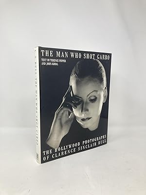 Seller image for The Man Who Shot Garbo: The Hollywood Photographs of Clarence Sinclair Bull for sale by Southampton Books