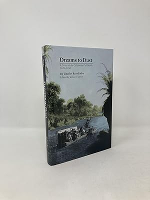 Dreams to Dust: A Diary of the California Gold Rush, 1849-1850