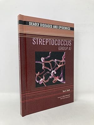 Seller image for Streptococcus: (Group A) (Deadly Diseases and Epidemics)**OUT OF PRINT** for sale by Southampton Books