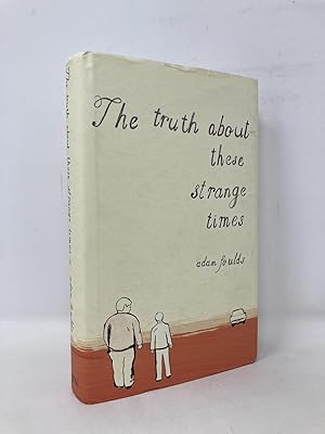 Imagen del vendedor de The Truth About These Strange Times a la venta por Southampton Books