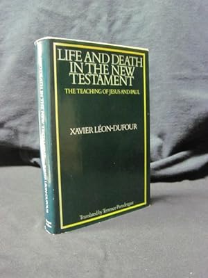 Image du vendeur pour Life and Death in the New Testament: The Teachings of Jesus and Paul mis en vente par Southampton Books