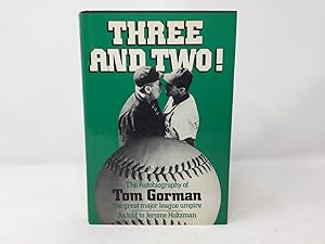 Seller image for Three and Two! The Autobiography of Tom Gorman, the Great Major League Umpire for sale by Southampton Books
