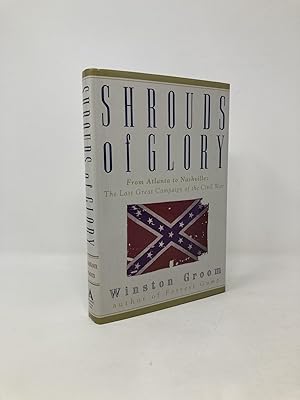 Immagine del venditore per Shrouds of Glory - From Atlanta to Nashville: The Last Great Campaign of the Civil War venduto da Southampton Books