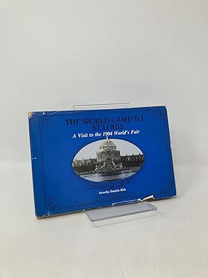 Imagen del vendedor de World Came to St. Louis: A Visit to the 1904 World's Fair a la venta por Southampton Books