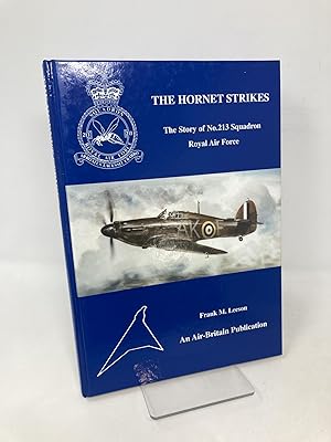 Imagen del vendedor de The Hornet Strikes, The Story of the 213 Squadron Royal Air Force a la venta por Southampton Books