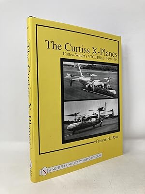 Seller image for The Curtiss X-Planes: Curtiss-Wright's VTOL Effort 1958-1965 (Schiffer Military History) for sale by Southampton Books