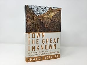 Image du vendeur pour Down the Great Unknown: John Wesley Powell's 1869 Journey of Discovery and Tragedy Through the Grand Canyon mis en vente par Southampton Books
