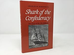 Seller image for Shark of the Confederacy: The Story of the Css Alabama for sale by Southampton Books