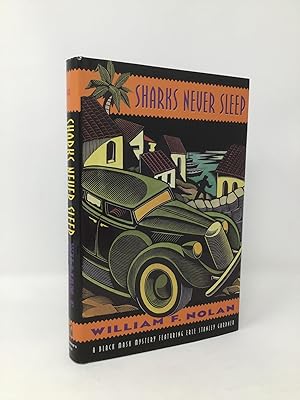 Seller image for Sharks Never Sleep: A Novel Featuring the Black Mask Boys : Dashiell Hammett, Raymond Chandler, and Erle Stanley Gardner (Black Mask Mystery Series/William F. Nolan) for sale by Southampton Books