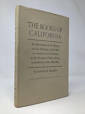 Image du vendeur pour The Books of California; An Introduction to the History and the Heritage of this State as revealed in Collection in the Pasadena Public LIbrary assembled by Nellie May Russ mis en vente par Southampton Books
