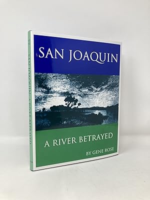 Bild des Verkufers fr San Joaquin: A River Betrayed zum Verkauf von Southampton Books