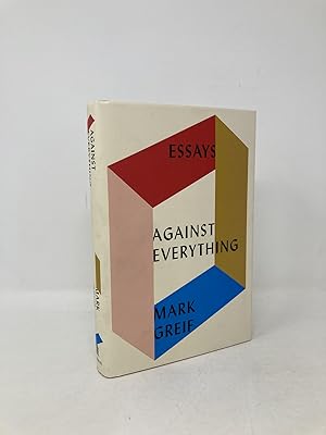 Imagen del vendedor de Against Everything: Essays a la venta por Southampton Books