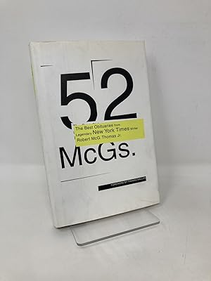 Seller image for 52 McGs.: The Best Obituaries from Legendary New York Times Reporter Robert McG. Thomas for sale by Southampton Books