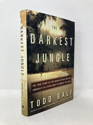 Seller image for The Darkest Jungle: The True Story of the Darien Expedition and America's Ill-Fated Race to Connect the Seas for sale by Southampton Books
