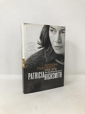 Immagine del venditore per Nothing That Meets the Eye: The Uncollected Stories of Patricia Highsmith venduto da Southampton Books