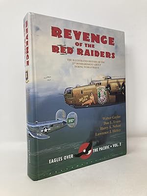 Seller image for Revenge of the Red Raiders: The Illustrated History of the 22nd Bombardment Group during World War II for sale by Southampton Books