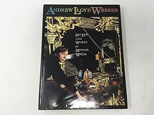 Andrew Lloyd Webber: His Life and Works