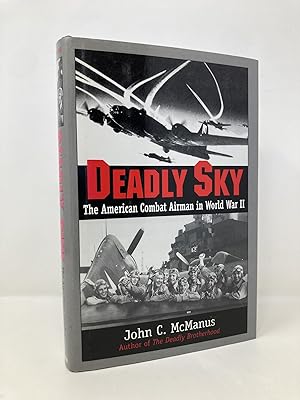 Seller image for Deadly Sky: The American Combat Airman in World War II for sale by Southampton Books