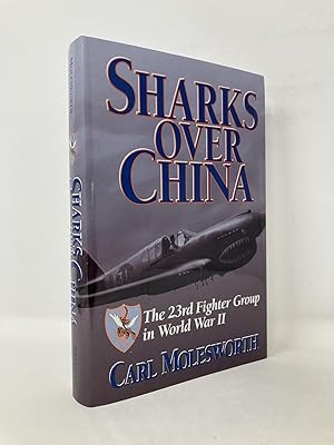 Seller image for Sharks over China: The 23rd Fighter Group in World War II for sale by Southampton Books