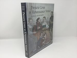Immagine del venditore per Private Lives in Renaissance Venice: Art, Architecture, and the Family venduto da Southampton Books