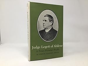 Image du vendeur pour Judge Legett of Abilene: A Texas Frontier Profile mis en vente par Southampton Books