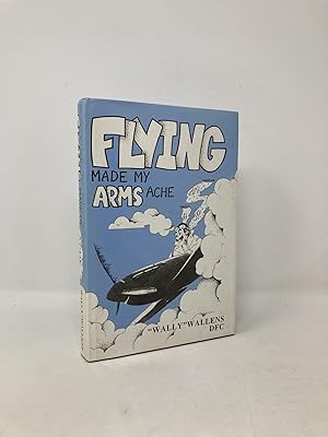 Imagen del vendedor de Flying Made My Arms Ache a la venta por Southampton Books