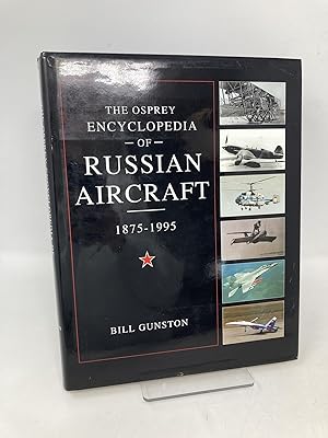 Seller image for The Osprey Encyclopedia of Russian Aircraft 1875-1995 for sale by Southampton Books
