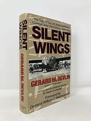 Seller image for Silent Wings: The Saga of the U.S. Army and Marine Combat Glider Pilots During World War II for sale by Southampton Books