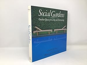 Bild des Verkufers fr Social Gardens: Outdoor Spaces for Living and Entertaining zum Verkauf von Southampton Books