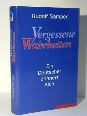 Seller image for Vergessene Wahrheiten. Ein Deutscher erinnert sich for sale by Celler Versandantiquariat