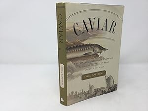 Seller image for Caviar: The Strange History and Uncertain Future of the World's Most Coveted Delicacy for sale by Southampton Books