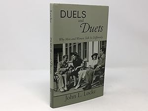 Duels and Duets: Why Men and Women Talk So Differently