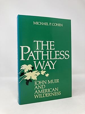 Immagine del venditore per The Pathless Way: John Muir and American Wilderness venduto da Southampton Books