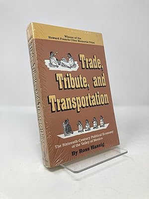 Bild des Verkufers fr Trade, Tribute, and Transportation: The Sixteenth-Century Political Economy of the Valley of Mexico (Civilization of the American Indian Series) zum Verkauf von Southampton Books