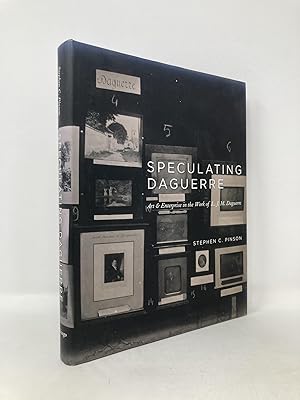 Seller image for Speculating Daguerre: Art and Enterprise in the Work of L. J. M. Daguerre for sale by Southampton Books