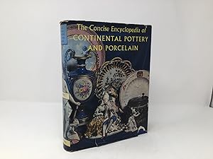Bild des Verkufers fr The Concise Encyclopedia of The Continental Pottery and Porcelain zum Verkauf von Southampton Books