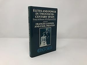 Imagen del vendedor de Elites and Power in Twentieth-Century Spain: Essays in Honour of Sir Raymond Carr a la venta por Southampton Books